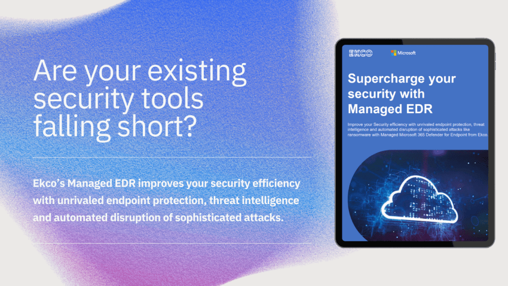 Managed EDR ebook: supercharge your IT with Ekco's EDR solution
