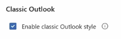 Instelling ‘Classic Outlook’ met een aangevinkt selectievakje bij ‘Enable classic Outlook style’ en een informatie-icoon ernaast.